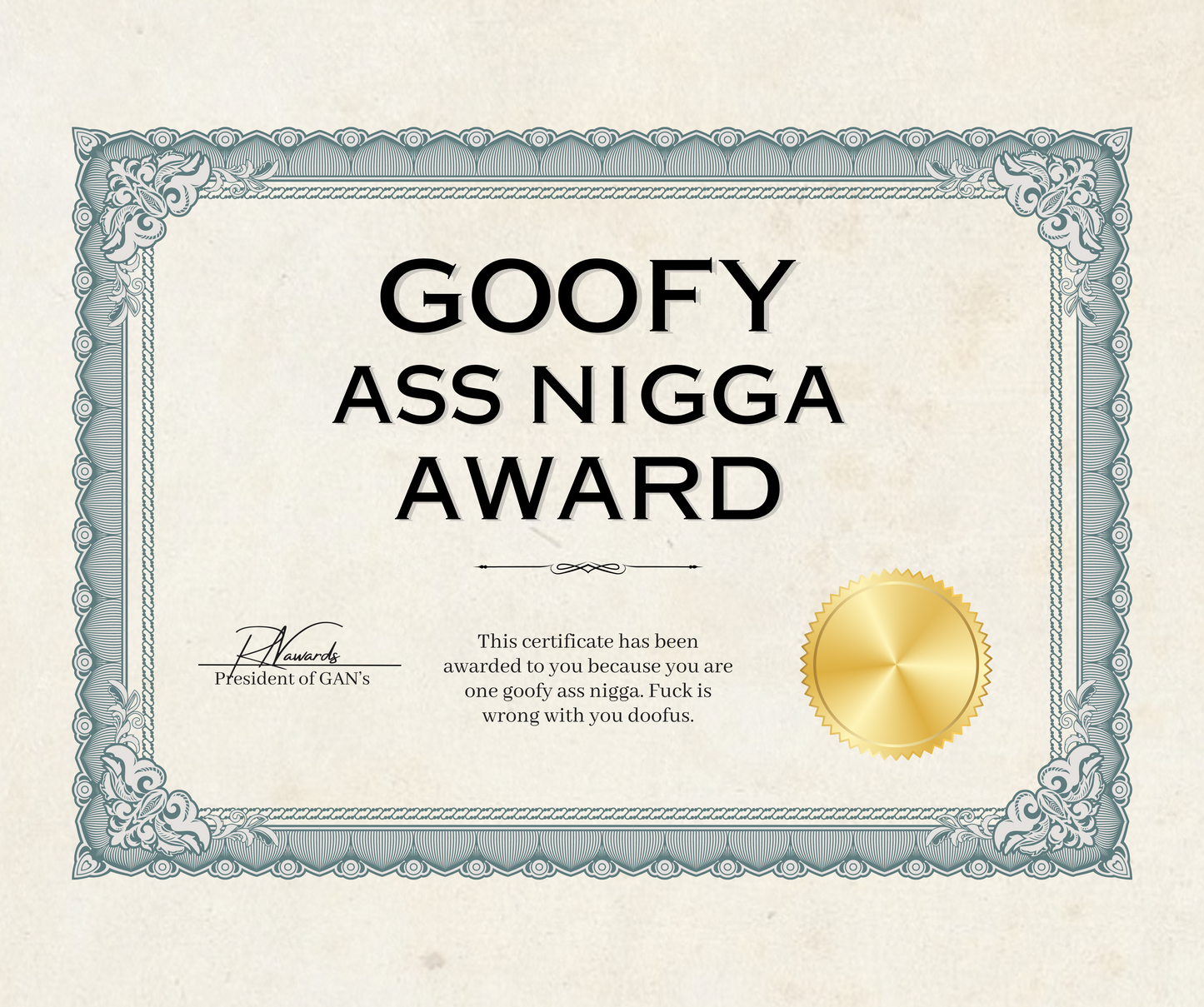Goofy Ass Nigga Award