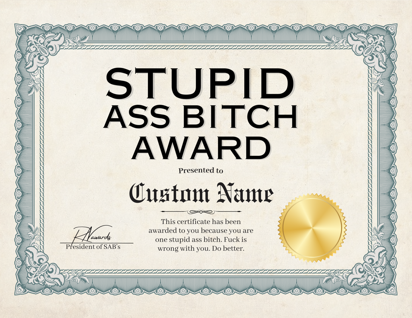 Stupid Ass Bitch Award