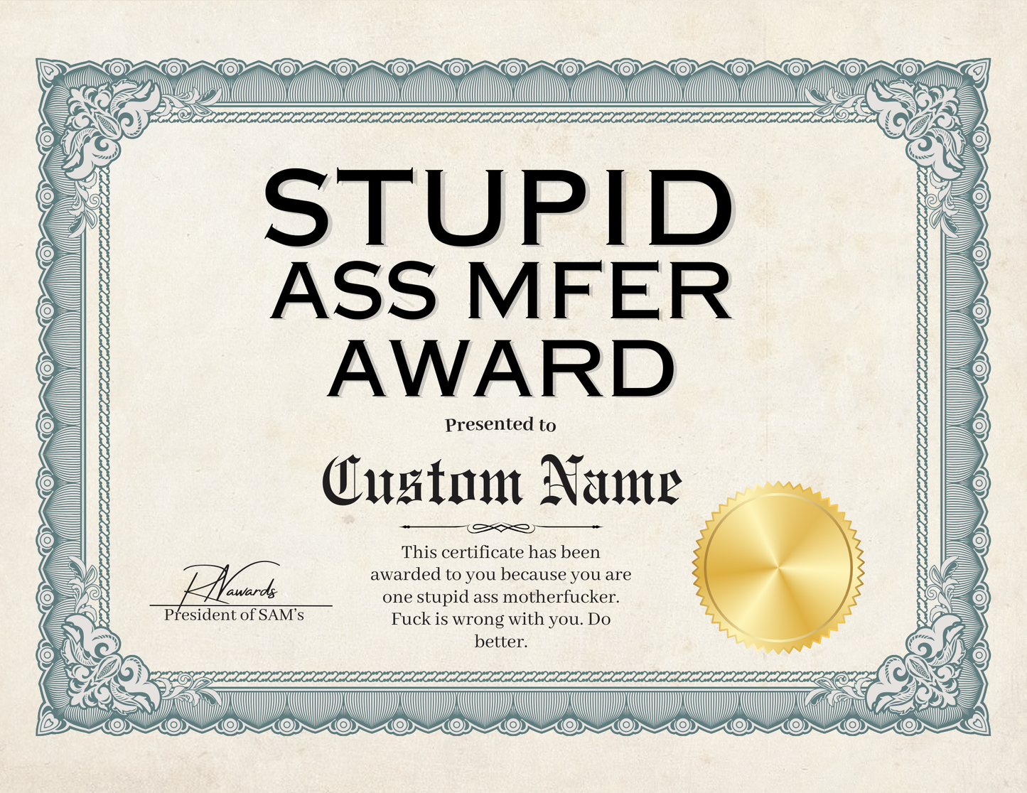 Stupid Ass Mfer Award