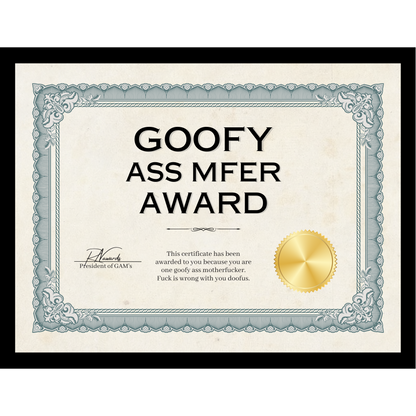 Goofy Ass Mfer Award
