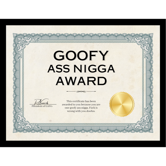 Goofy Ass Nigga Award