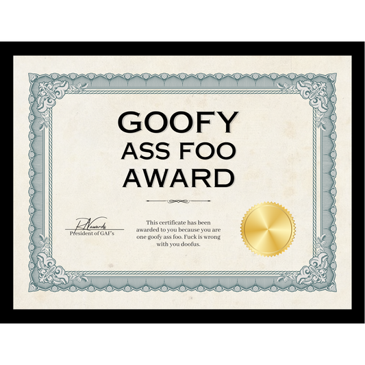 Goofy Ass Foo Award