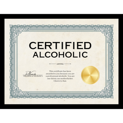 Certified Alcoholic