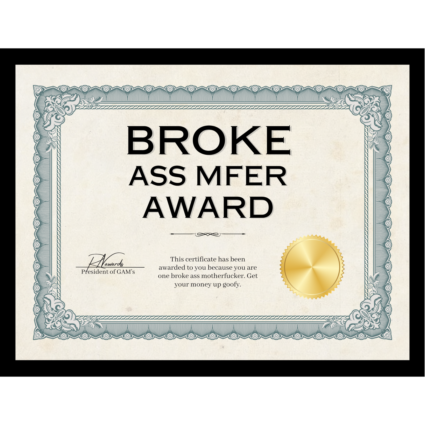 Broke Ass Mfer Award