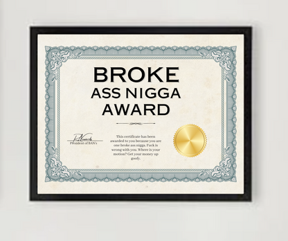 Broke Ass Nigga Award