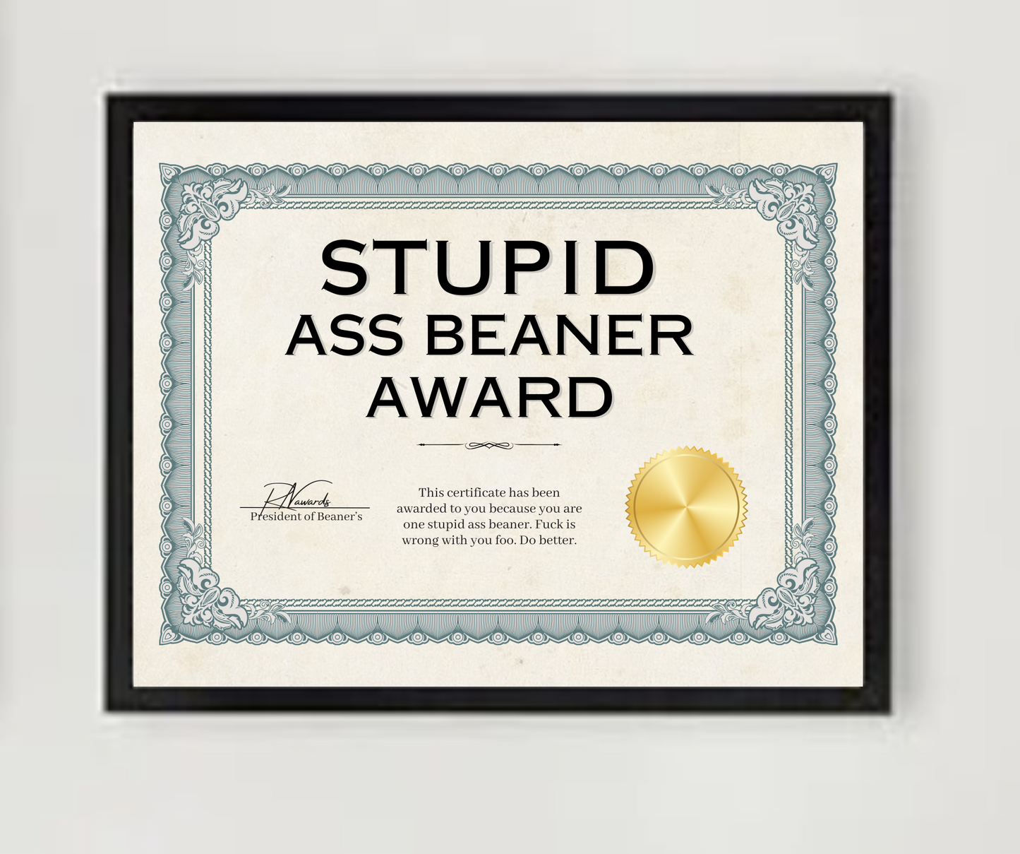 Stupid Ass Beaner Award