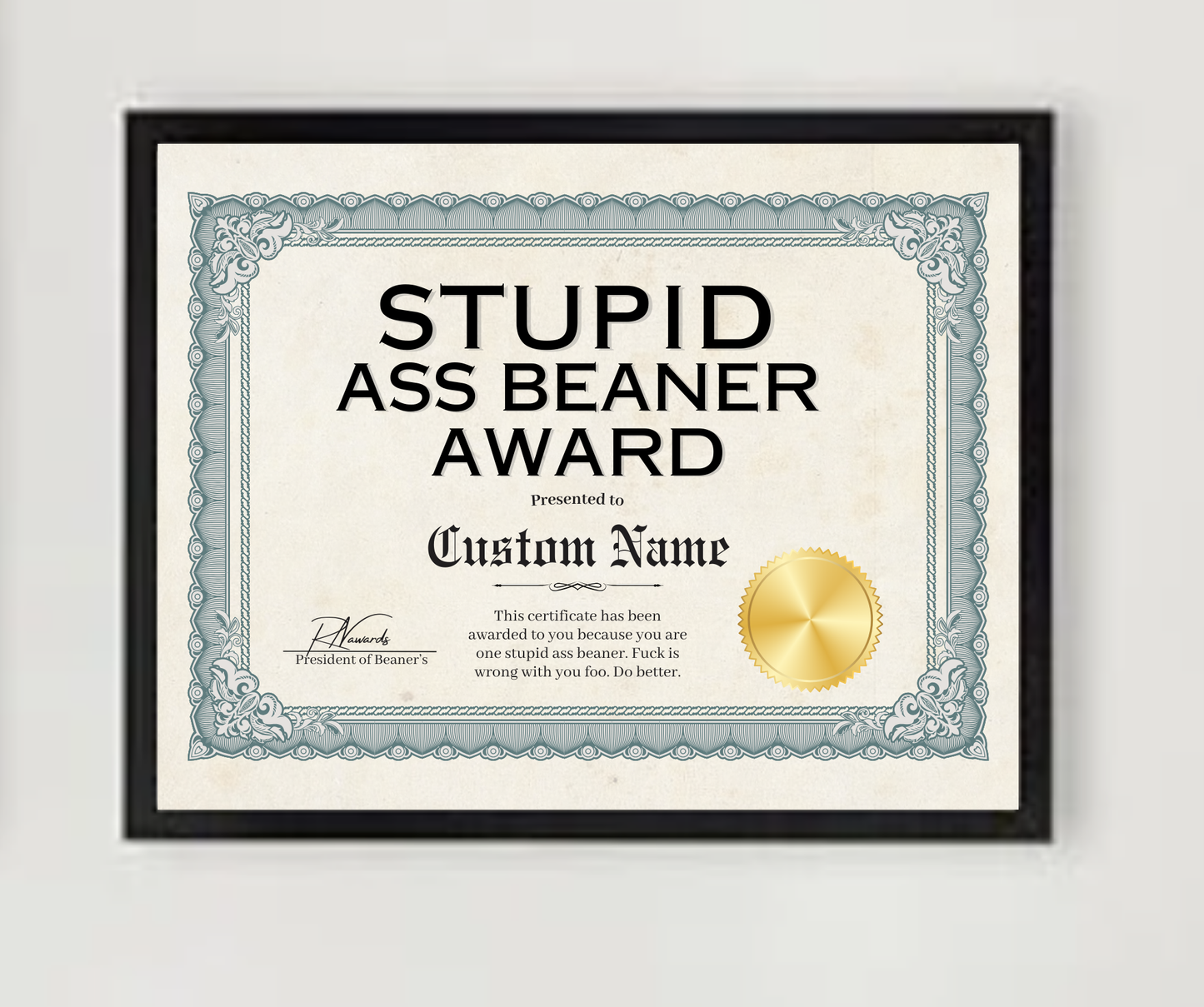 Stupid Ass Beaner Award