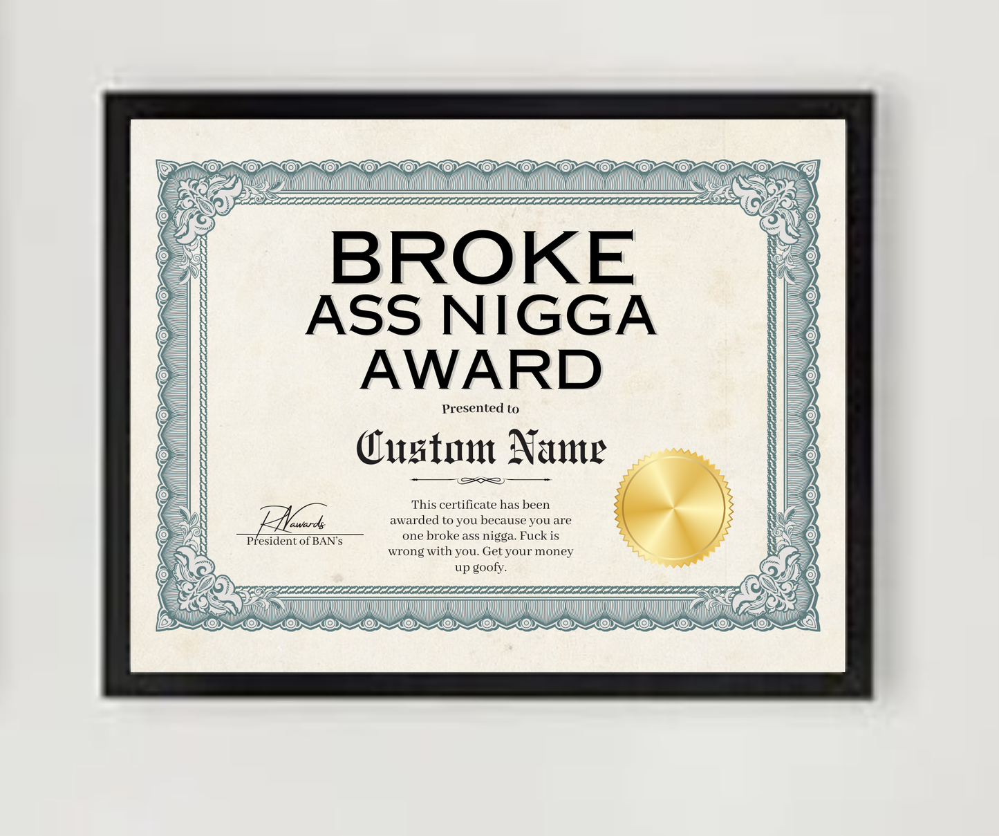 Broke Ass Nigga Award