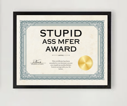 Stupid Ass Mfer Award