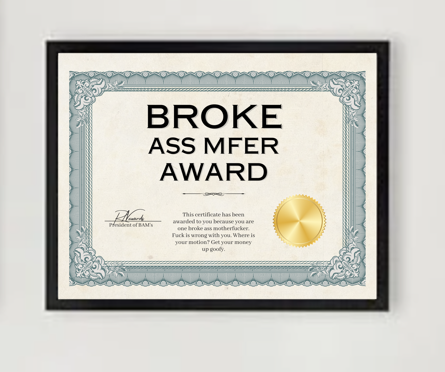 Broke Ass Mfer Award