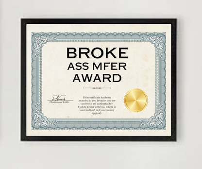 Broke Ass Mfer Award