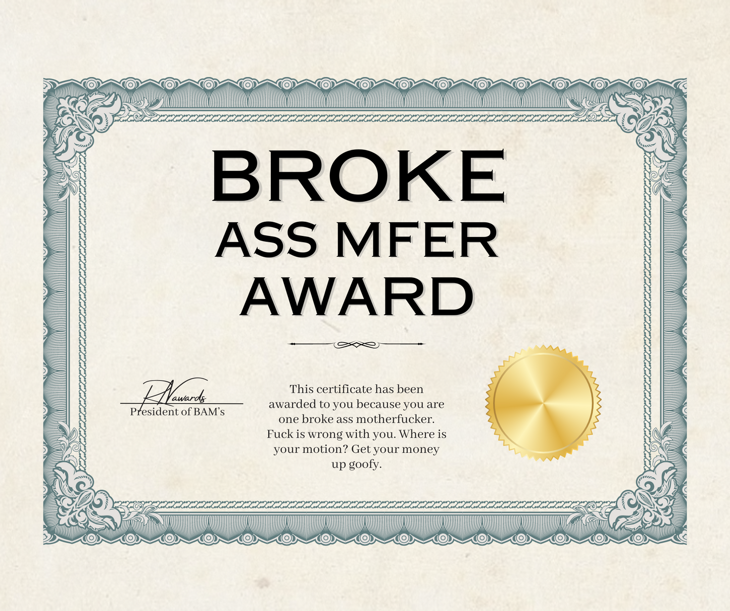 Broke Ass Mfer Award