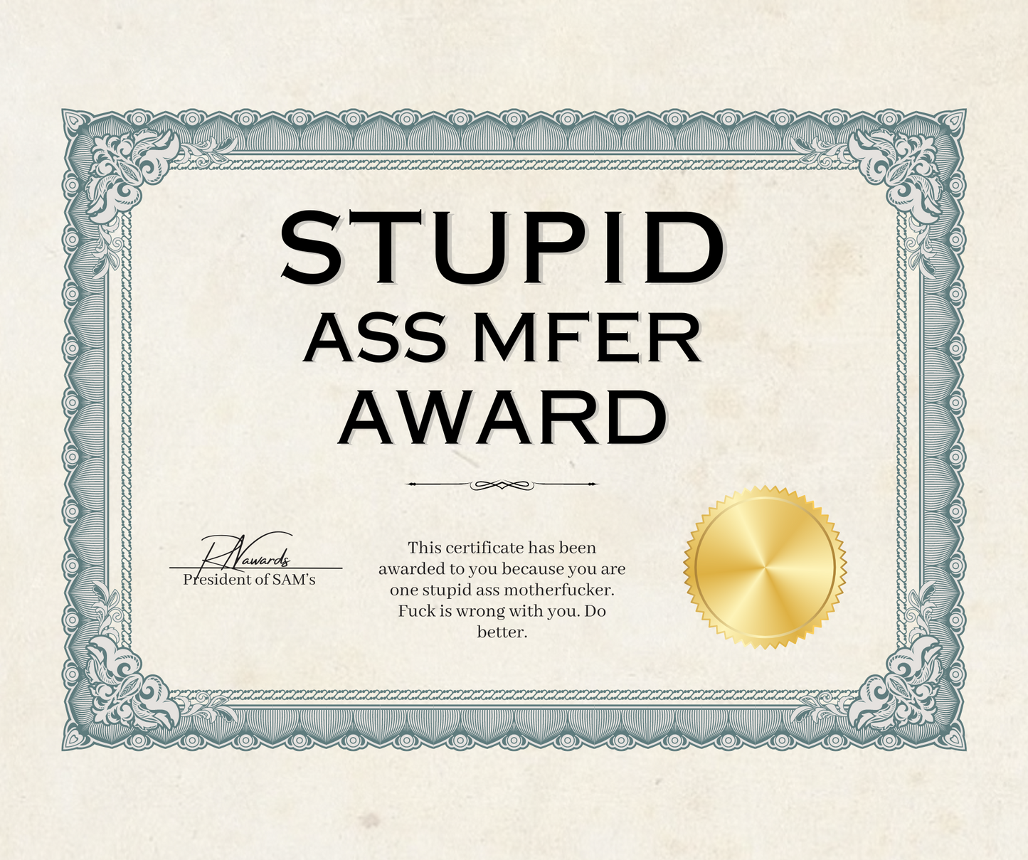 Stupid Ass Mfer Award