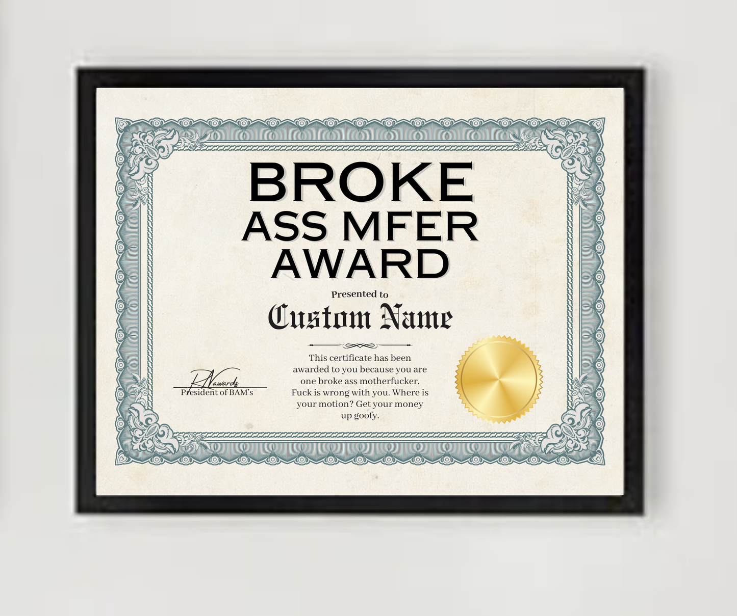 Broke Ass Mfer Award