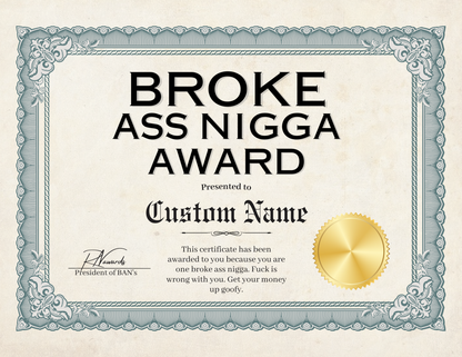 Broke Ass Nigga Award