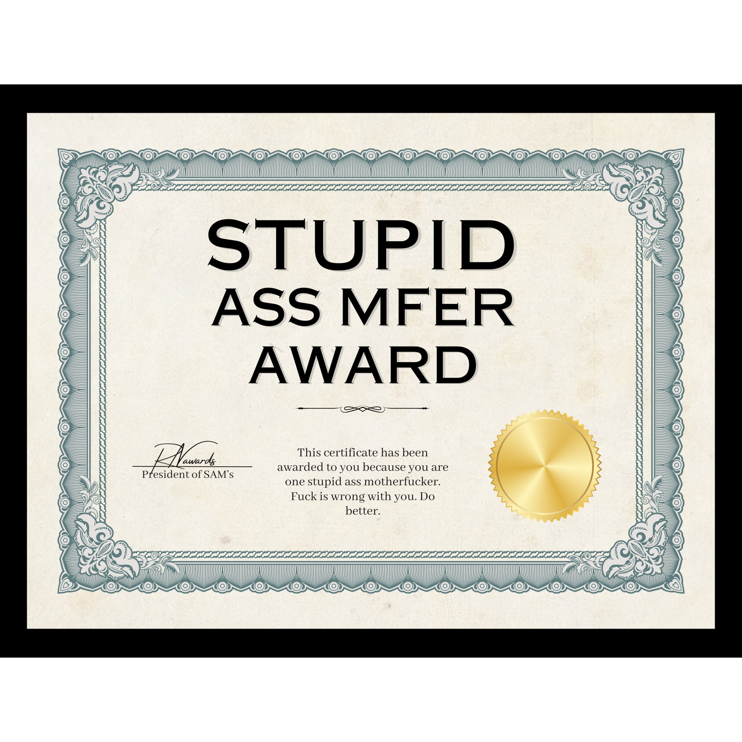 Stupid Ass Mfer Award