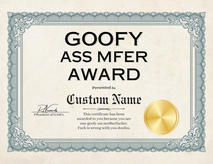Goofy Ass Mfer Award