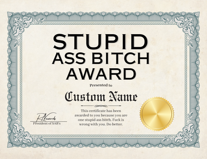 Stupid Ass Bitch Award