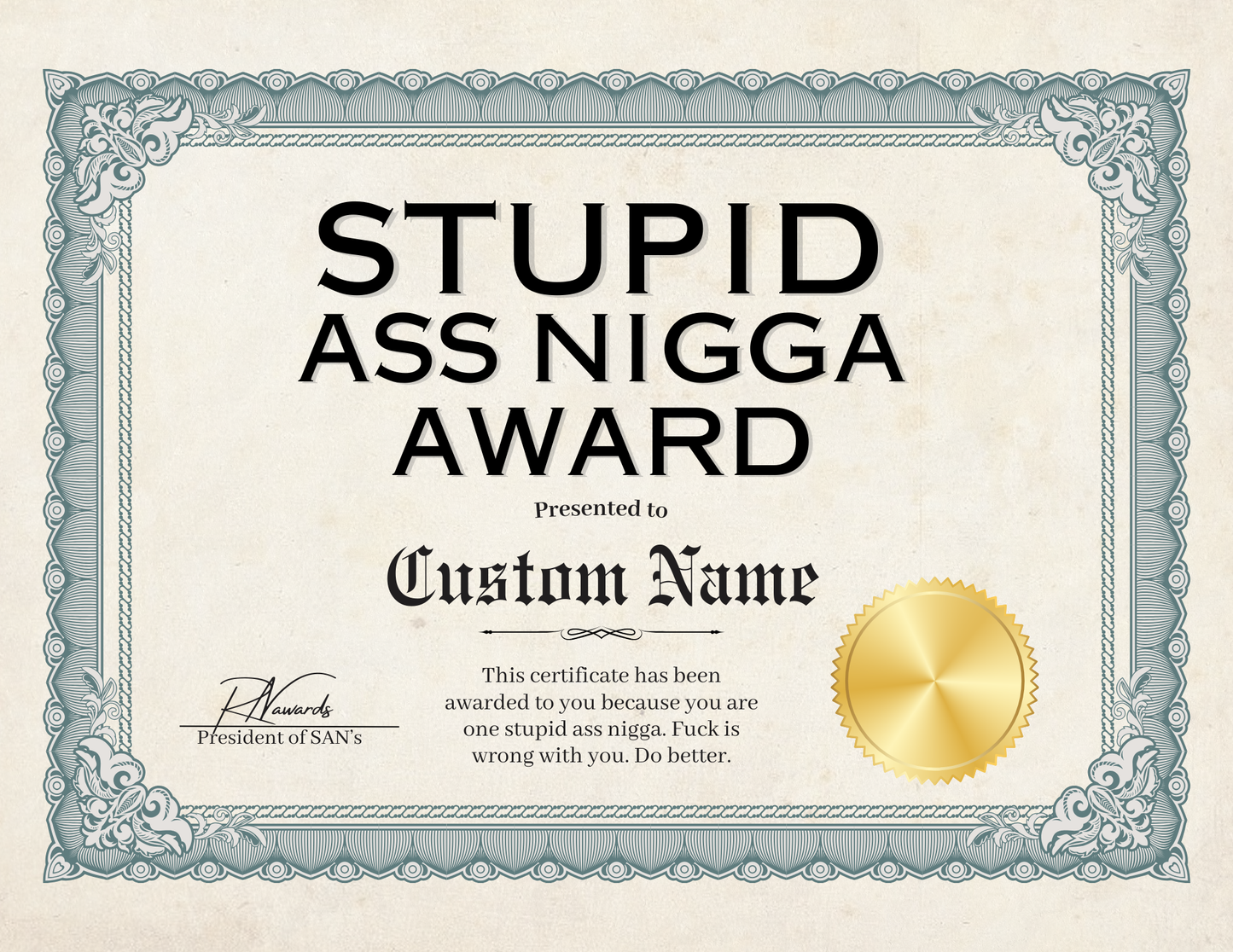 Stupid Ass Nigga Award