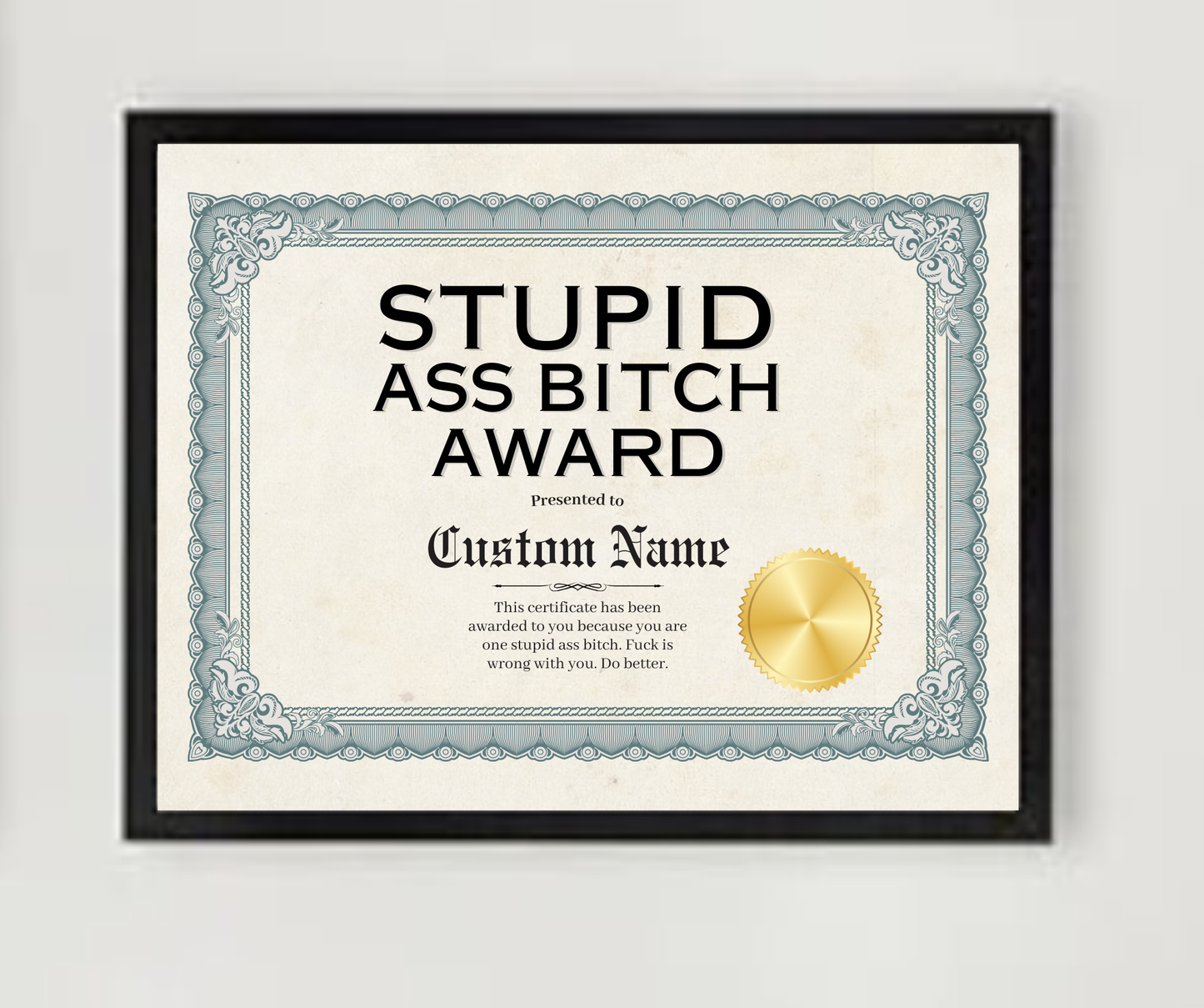 Stupid Ass Bitch Award
